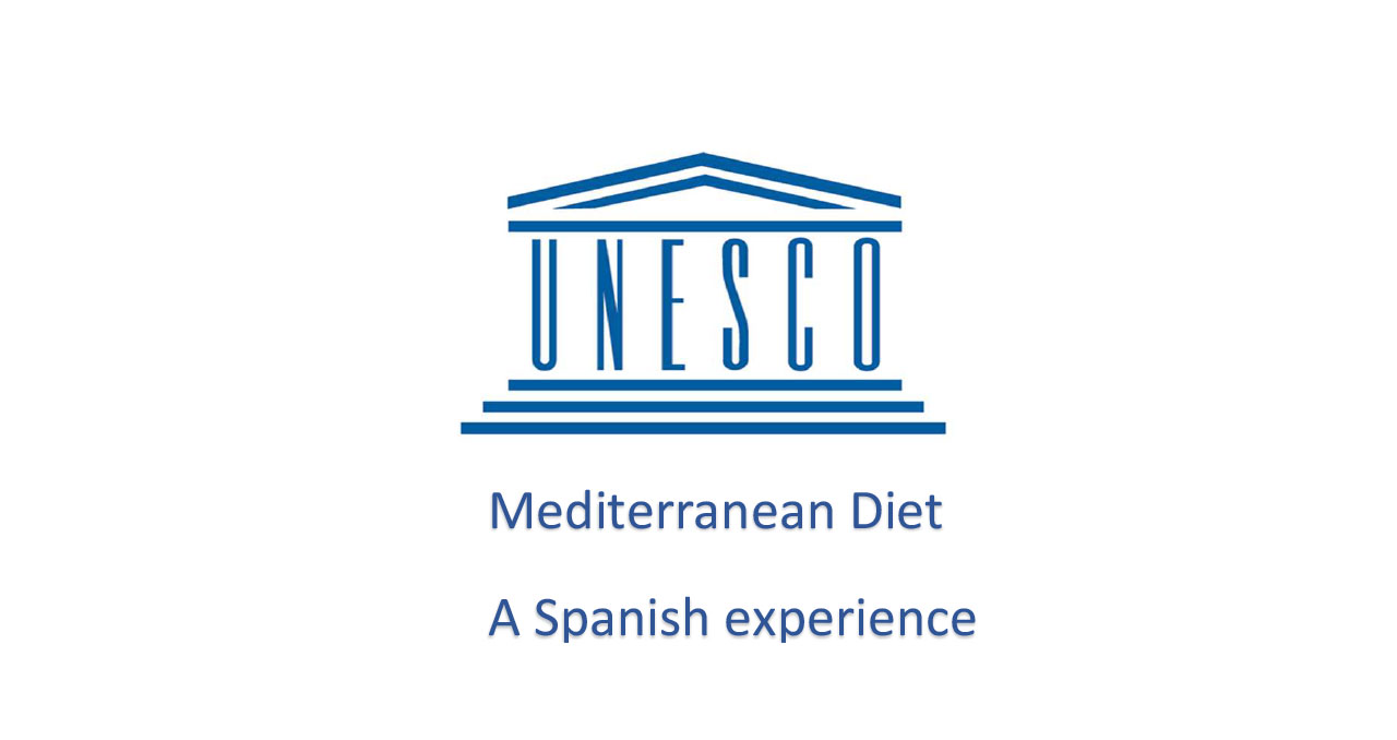 UNESCO Mediterranean Diet: A Spanish experience